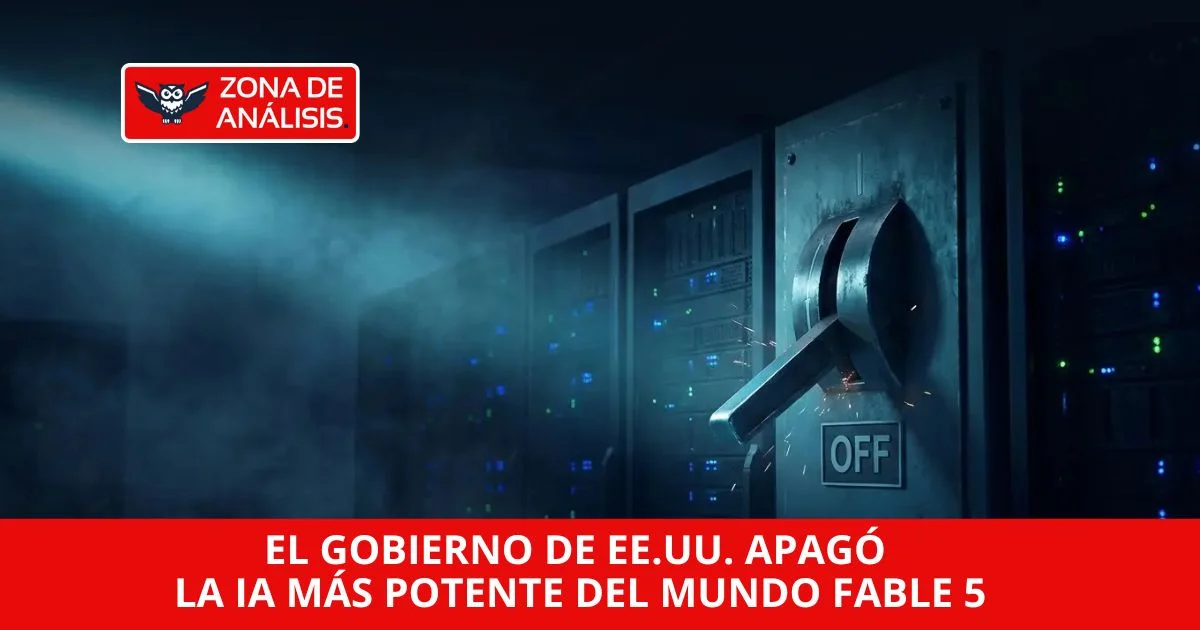 El gobierno de EE.UU. apagó la IA más potente del mundo, Claude Fable 5, de Anthropic